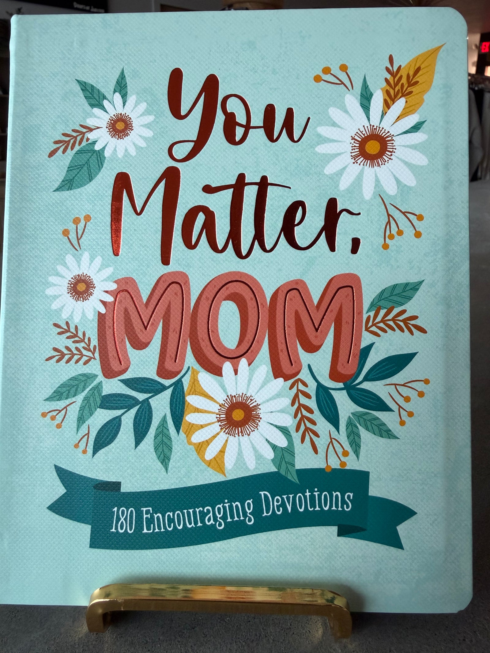 You Matter, Mom