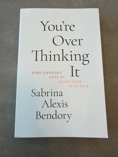 You're Over Thinking It - book